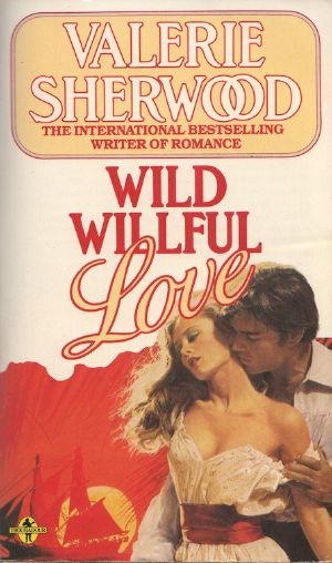 [Love 03] • Wild Willful Love